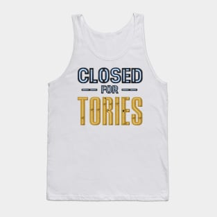 CLOSED for TORIES neon sign Tank Top